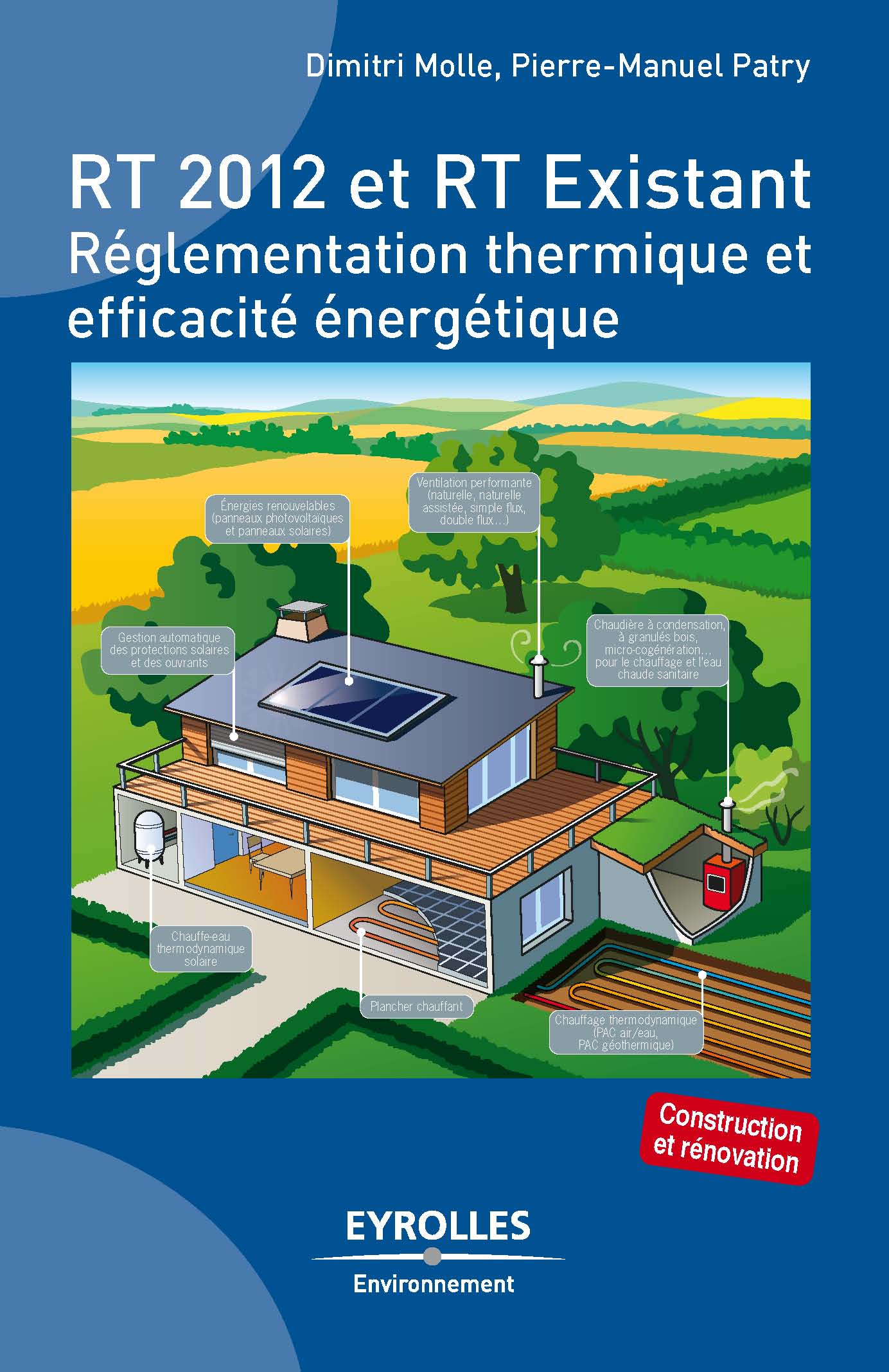 A paraître : RT 2012 et RT Existant Réglementation thermique et efficacité énergétique