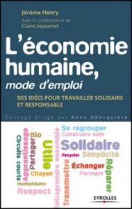 L&rsquo;économie humaine, mode d’emploi