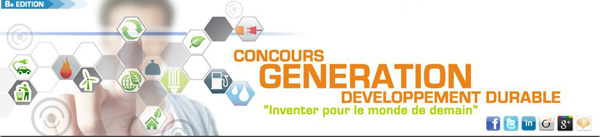 8e édition du concours  Génération Développement Durable « Inventer pour le monde de demain »