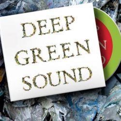 Deep Green Sound : un album concept pour promouvoir les jeunes artistes et .. le recyclage des produits chimiques