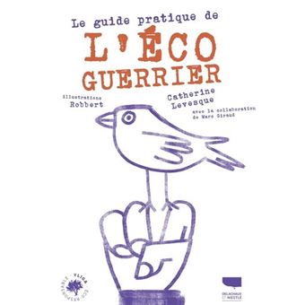 Catherine Levesque : Guide de l’éco guerrier