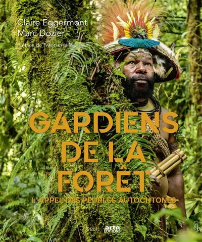 Gardiens de la forêt, l’appel des peuples autochtones