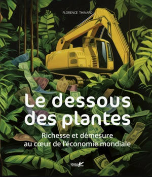 Florence Thinard / le dessous des plantes