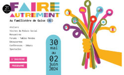 Aisne (02) / Familistere de Guise : Festival Faire Autrement